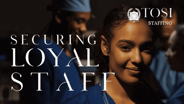 Finding, securing, & keeping loyal staff